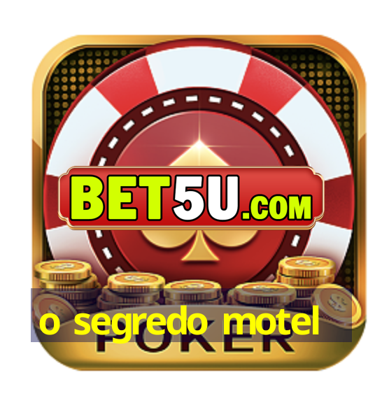 o segredo motel